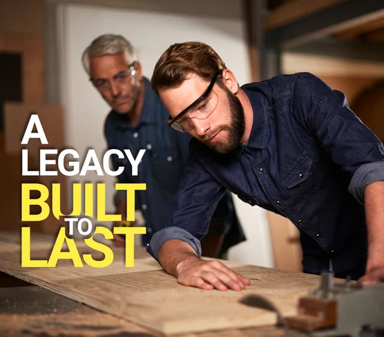 A Legacy Built To Last